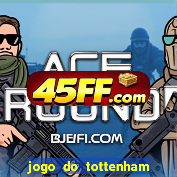 jogo do tottenham hoje palpite